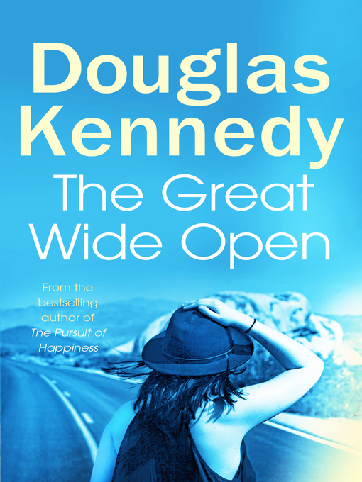 Title details for The Great Wide Open by Douglas Kennedy - Available